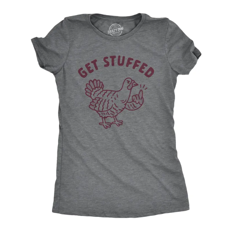 Get Stuffed Women's T Shirt sold by Crazy Dog T-Shirts