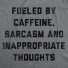 Fueled By Caffeine Sarcasm And Inappropriate Thoughts Men's T Shirt sold by Crazy Dog T-Shirts