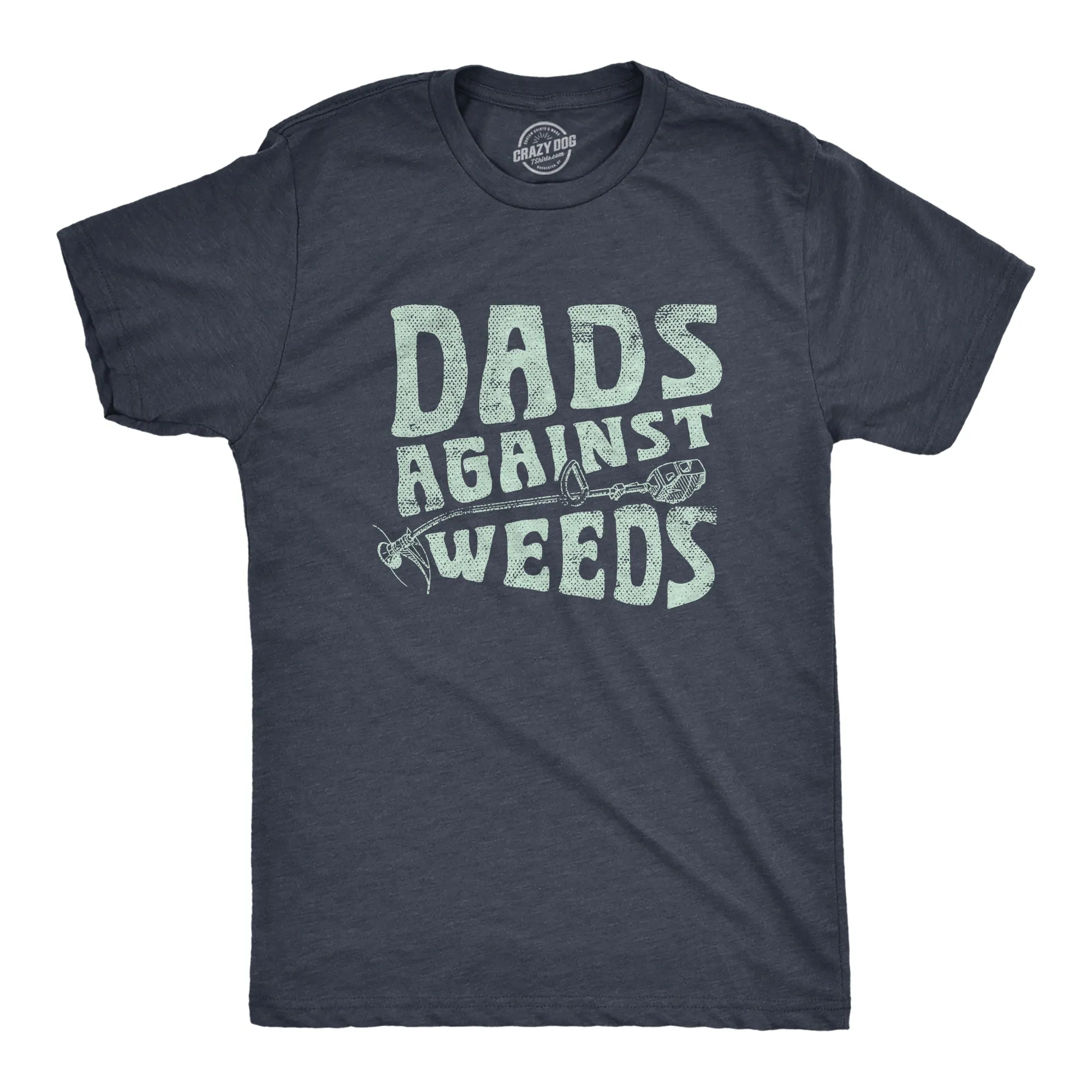 Dads Against Weeds Men's T Shirt sold by Crazy Dog T-Shirts
