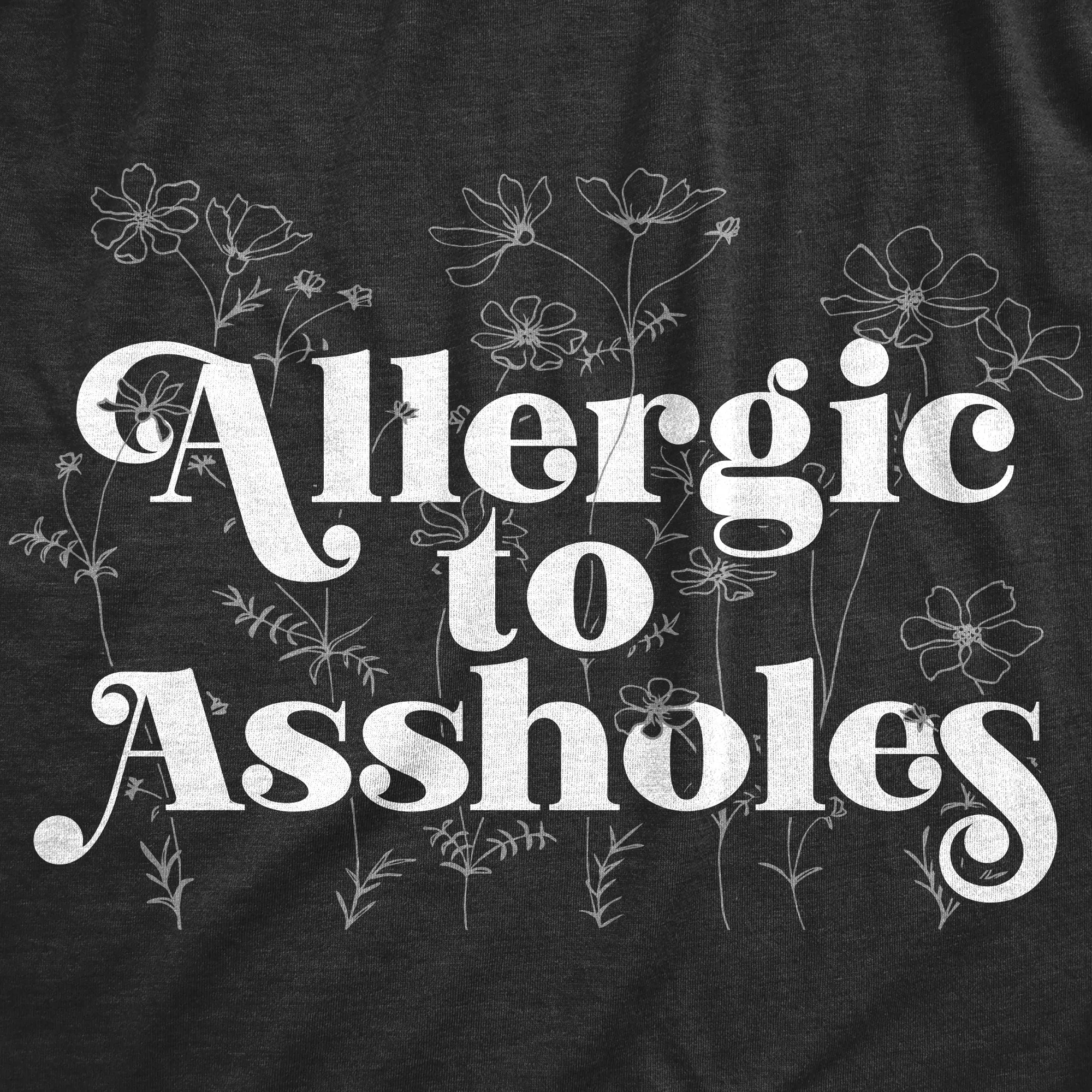Allergic To Assholes Women's T Shirt sold by Crazy Dog T-Shirts product image thumbnail 2