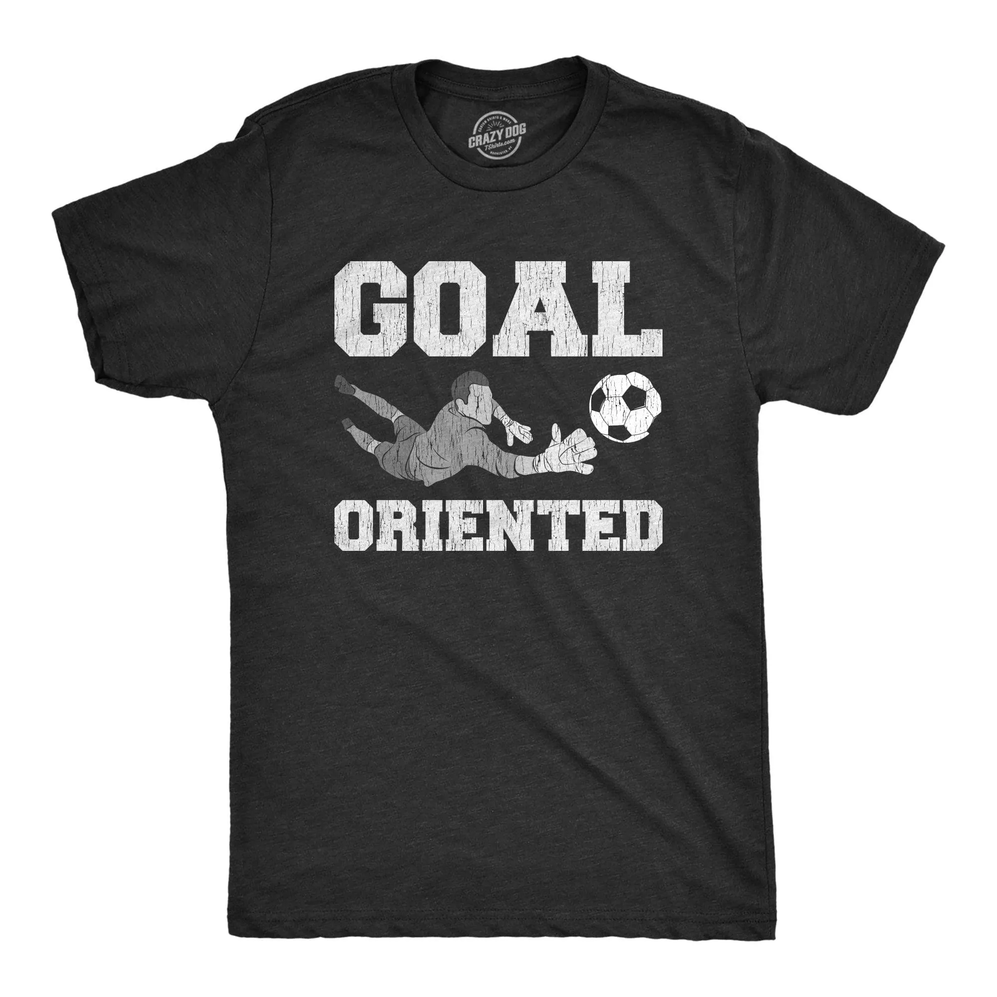 Goal Oriented Men's T Shirt sold by Crazy Dog T-Shirts
