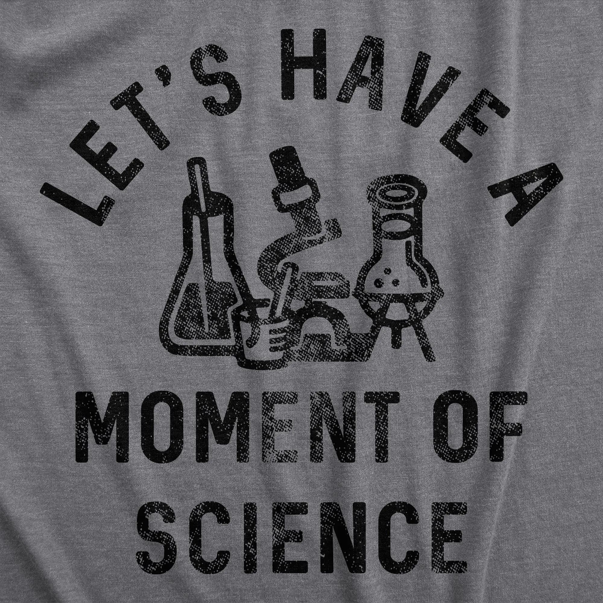 Lets Have A Moment Of Science Women's T Shirt sold by Crazy Dog T-Shirts product image thumbnail 2