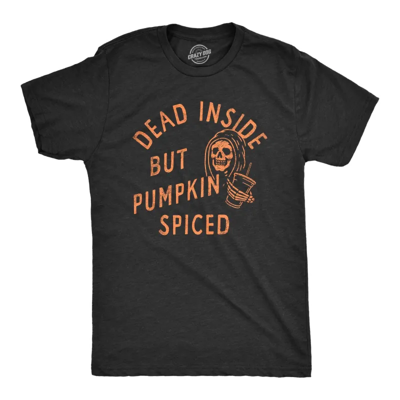 Dead Inside But Pumpkin Spiced Men's T Shirt sold by Crazy Dog T-Shirts