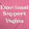 Emotional Support Vagina Women's T Shirt sold by Crazy Dog T-Shirts