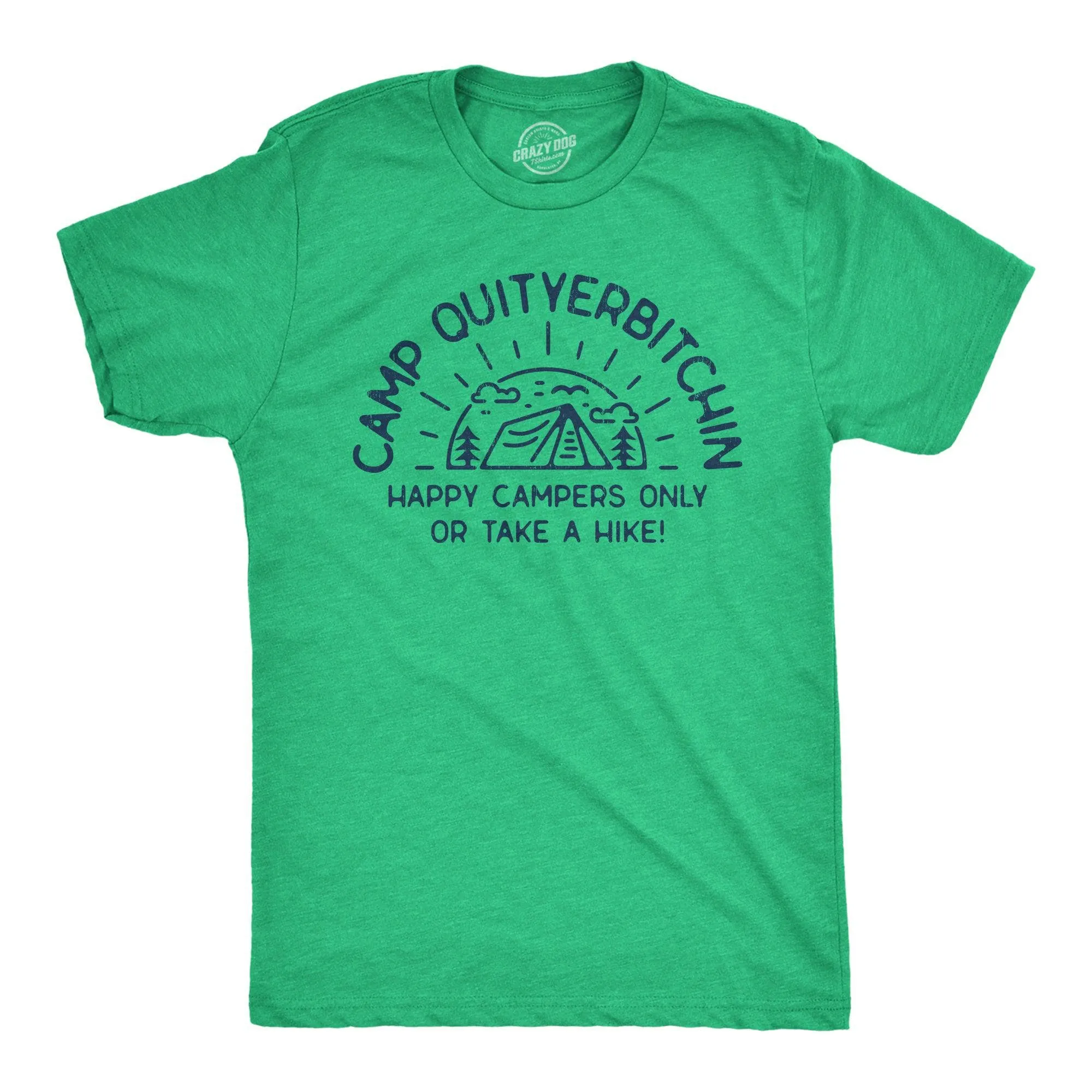 Camp Quityerbitchin Men's T Shirt sold by Crazy Dog T-Shirts