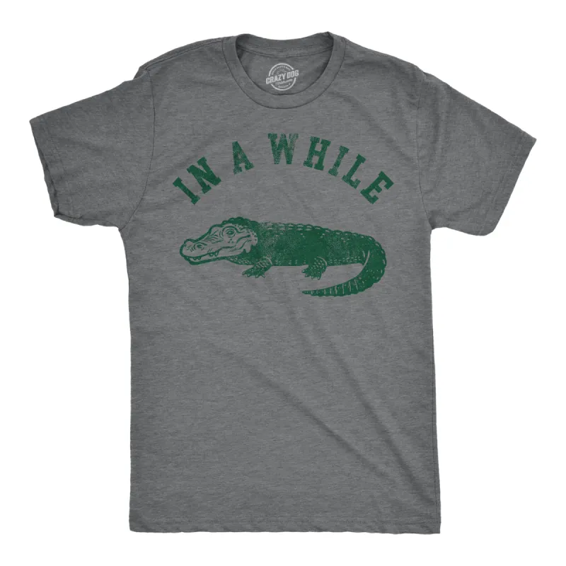 In A While Crocodile Men's T Shirt sold by Crazy Dog T-Shirts