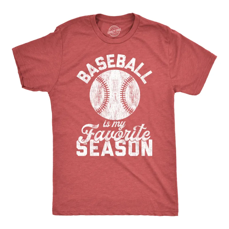Baseball Is My Favorite Season Men's T Shirt sold by Crazy Dog T-Shirts