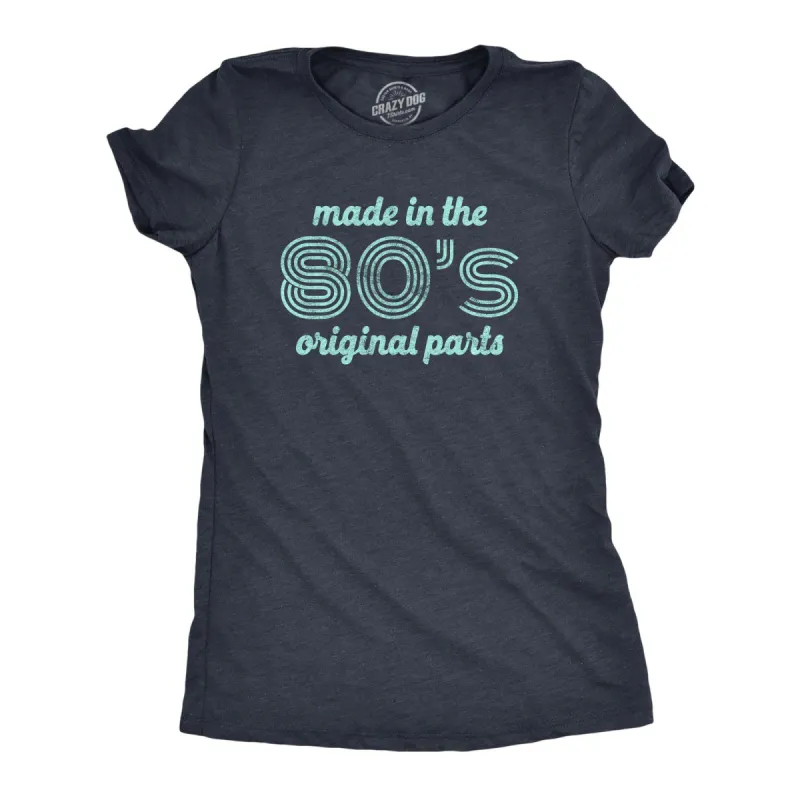 Made In The 80s Original Parts Women's T Shirt sold by Crazy Dog T-Shirts