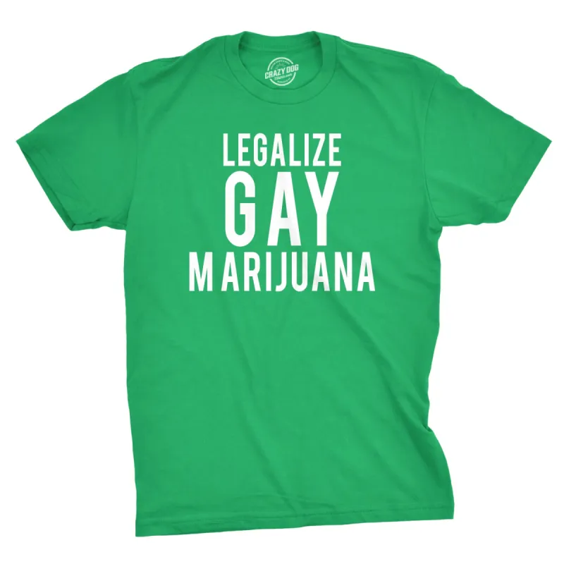 Legalize Gay Marijuana Men's T Shirt sold by Crazy Dog T-Shirts