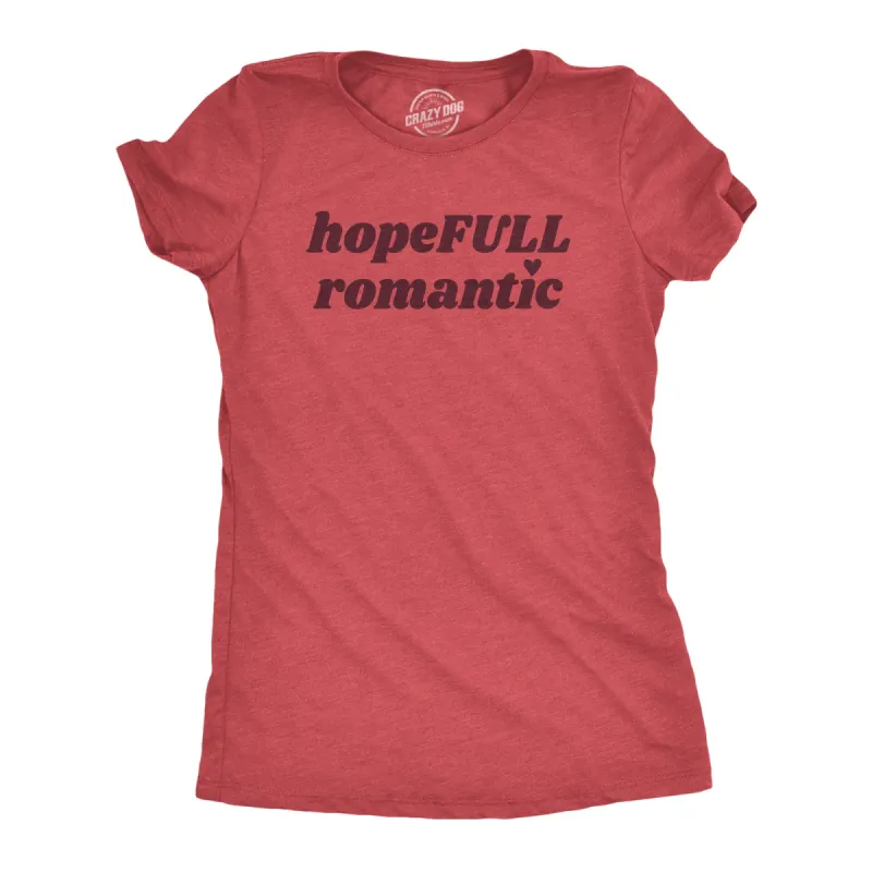 HopeFull Romantic Women's T Shirt sold by Crazy Dog T-Shirts