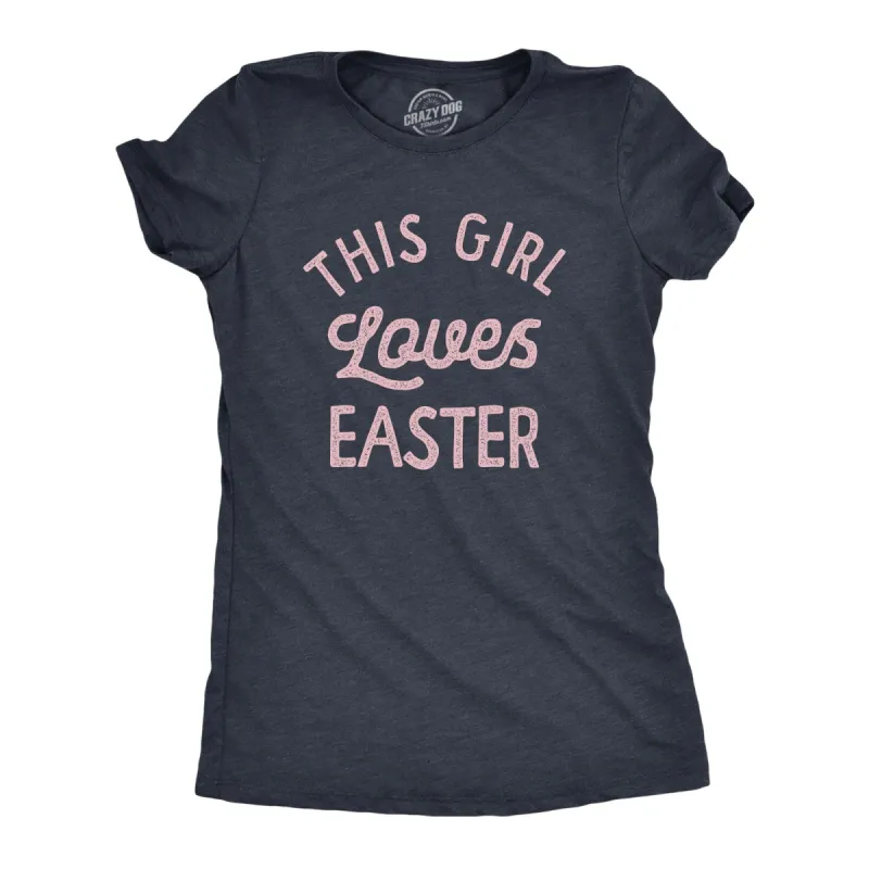 This Girl Loves Easter Women's T Shirt sold by Crazy Dog T-Shirts