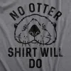 No Otter Shirt Will Do Men's T Shirt sold by Crazy Dog T-Shirts