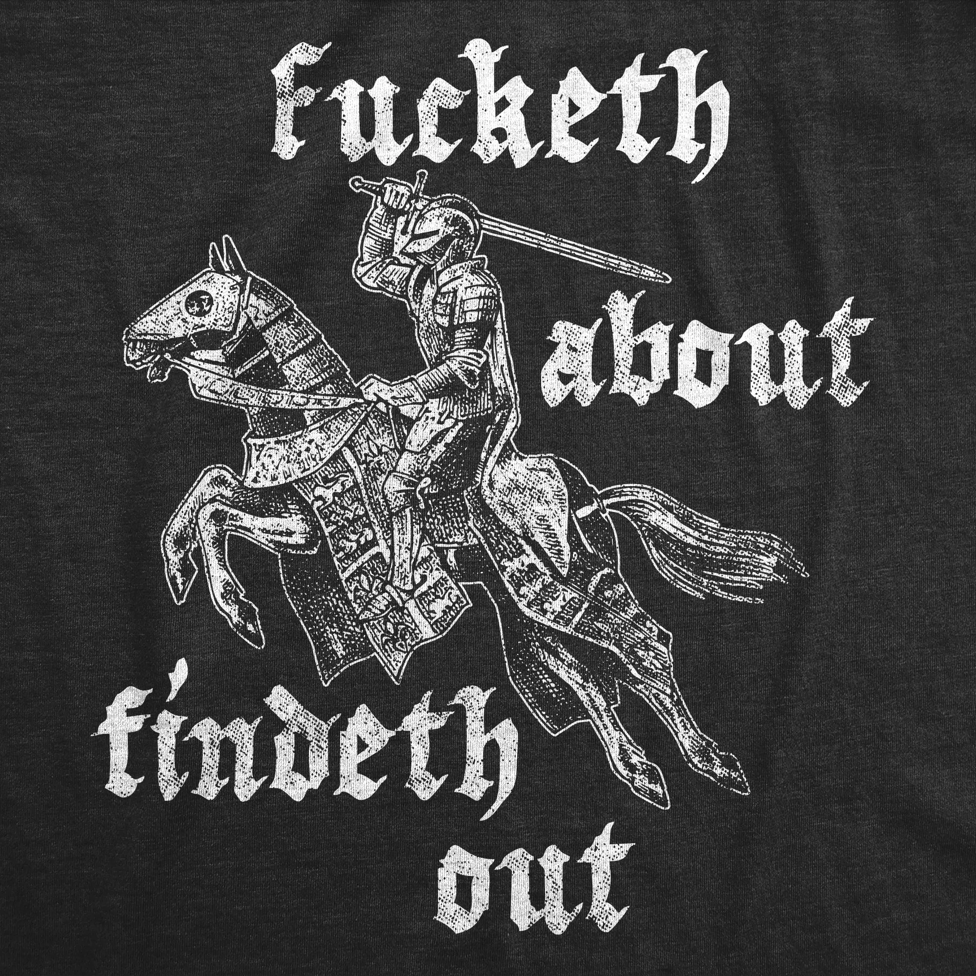 Fucketh About Findeth Out Men's T Shirt sold by Crazy Dog T-Shirts product image thumbnail 2