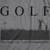 Golf The Classy Way To Avoid Responsibility Men's T Shirt sold by Crazy Dog T-Shirts