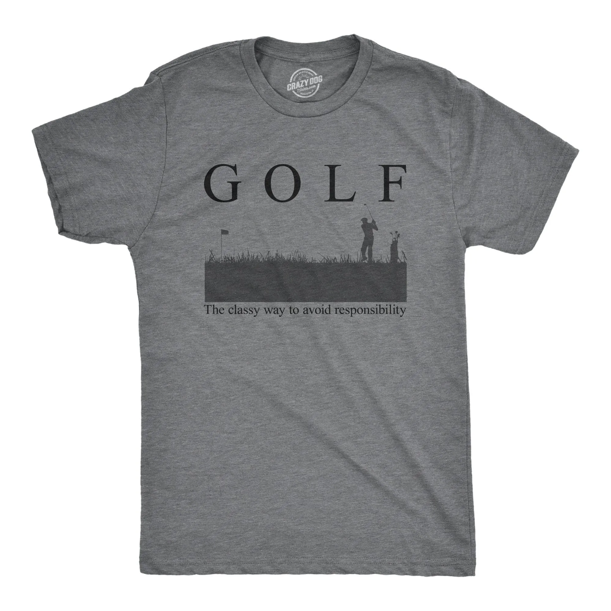 Golf The Classy Way To Avoid Responsibility Men's T Shirt sold by Crazy Dog T-Shirts