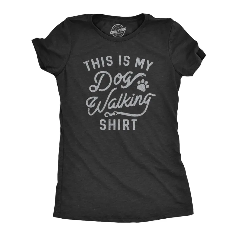This Is My Dog Walking Shirt Women's T Shirt sold by Crazy Dog T-Shirts