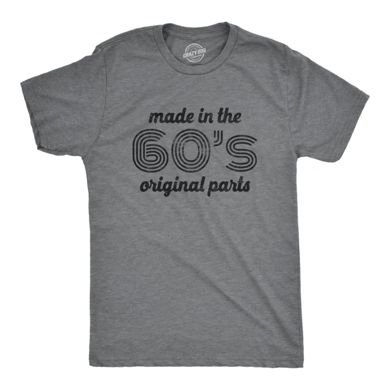 Made In The 60s Original Parts Men's T Shirt sold by Crazy Dog T-Shirts