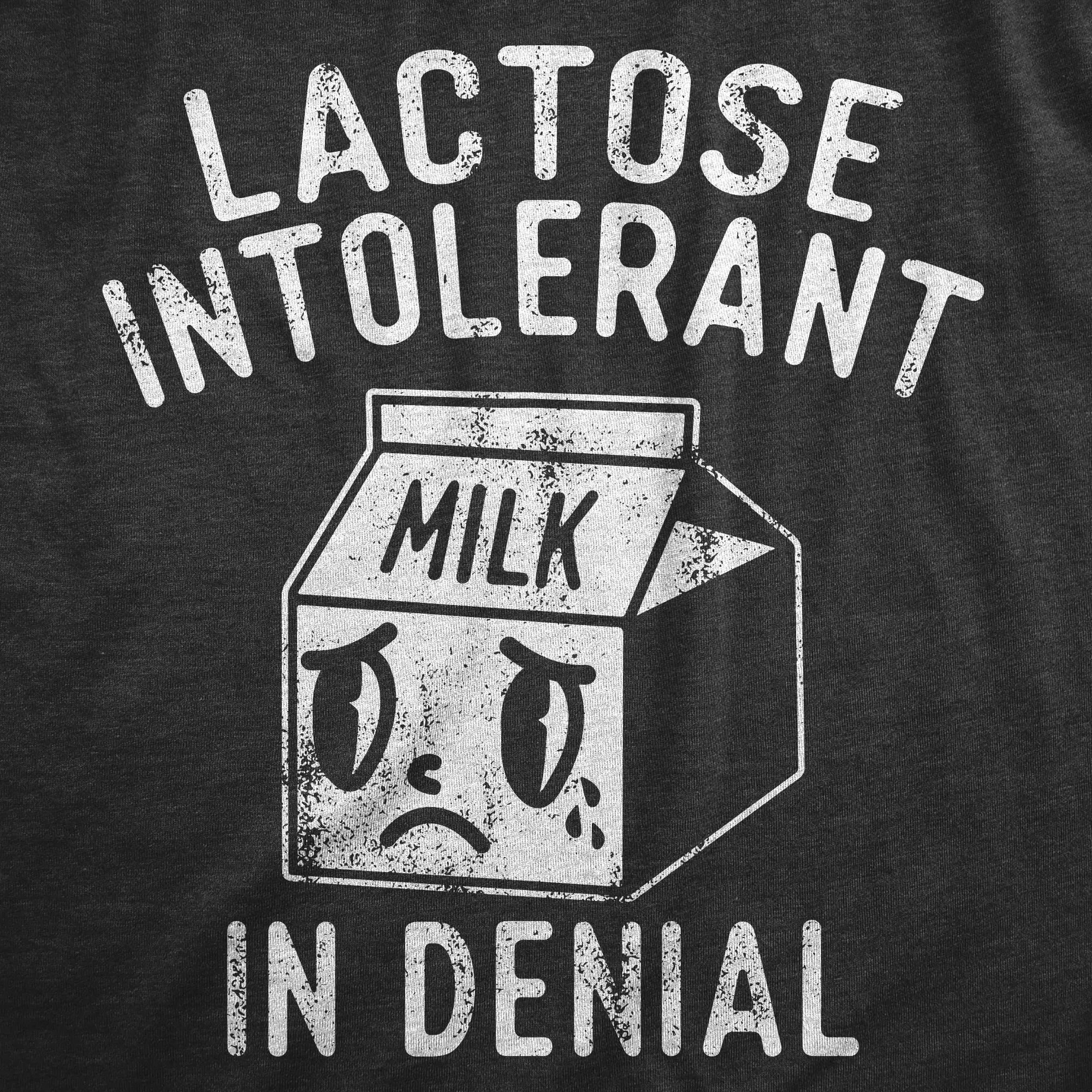 Lactose Intolerant In Denial Women's T Shirt sold by Crazy Dog T-Shirts product image thumbnail 2