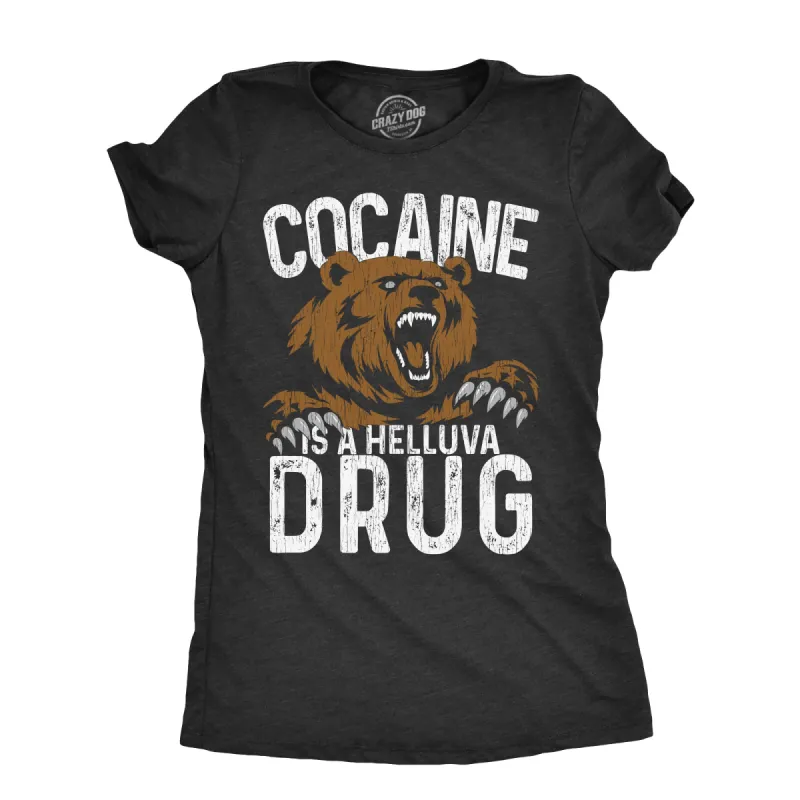 Cocaine Is A Helluva Drug Women's T Shirt sold by Crazy Dog T-Shirts