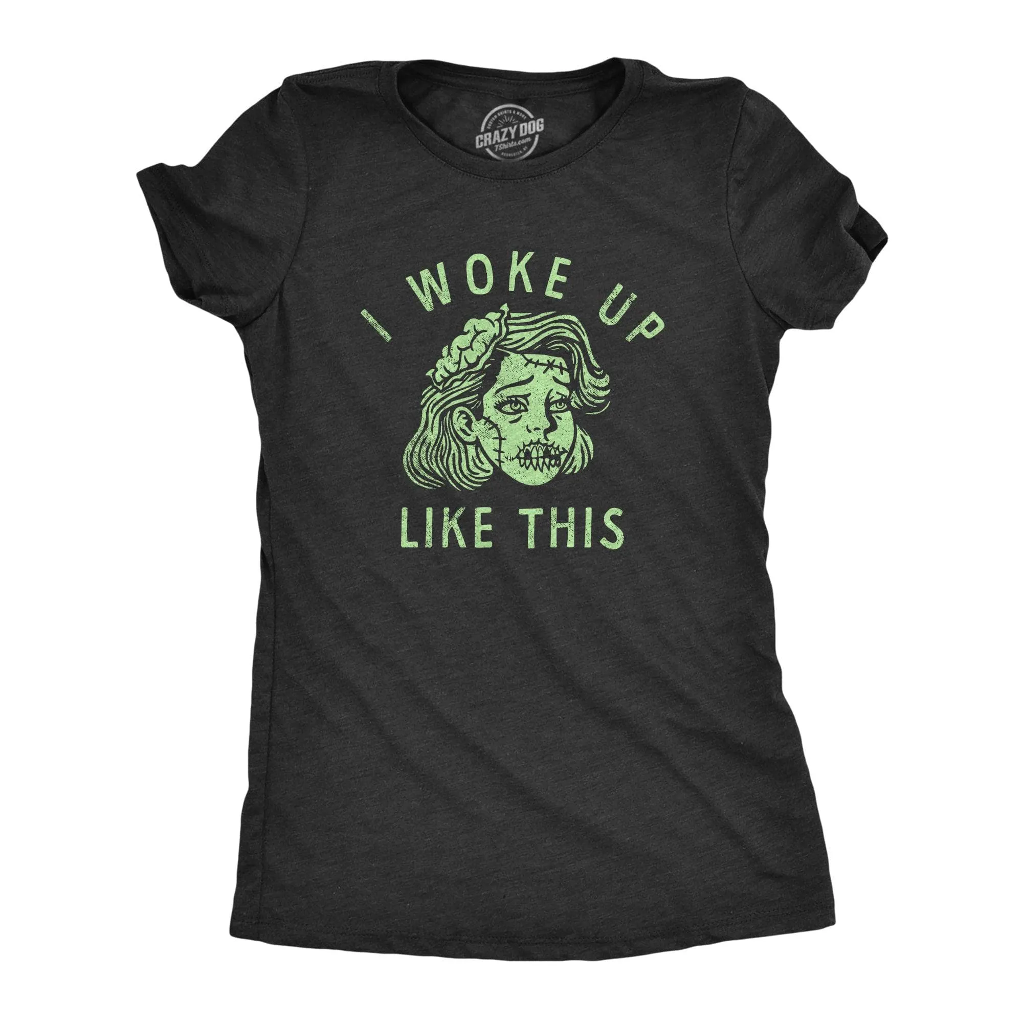 I Woke Up Like This Zombie Women's T Shirt sold by Crazy Dog T-Shirts