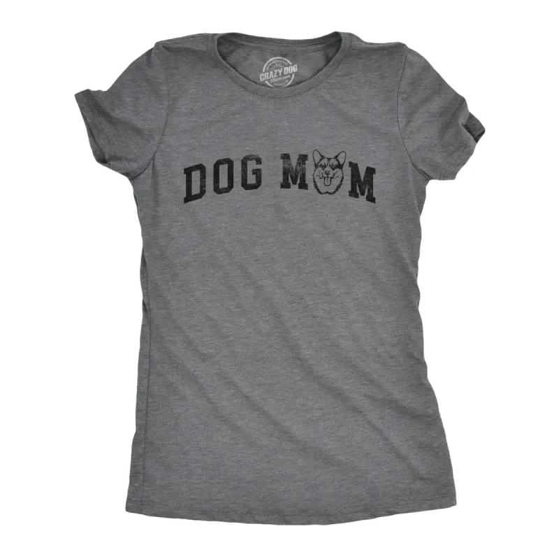 Dog Mom Corgi Women's T Shirt sold by Crazy Dog T-Shirts
