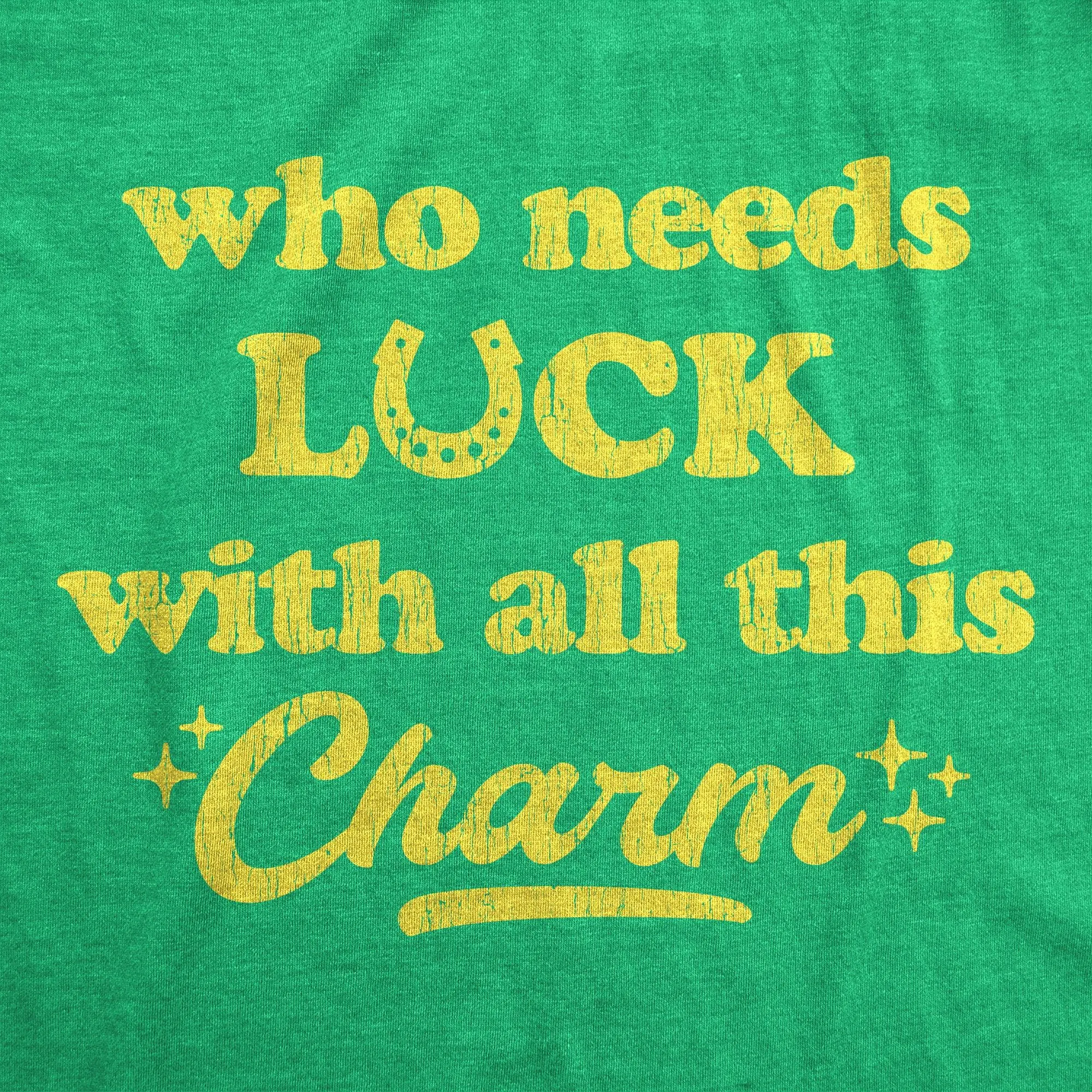 Who Needs Luck With All This Charm Men's T Shirt sold by Crazy Dog T-Shirts product image thumbnail 2