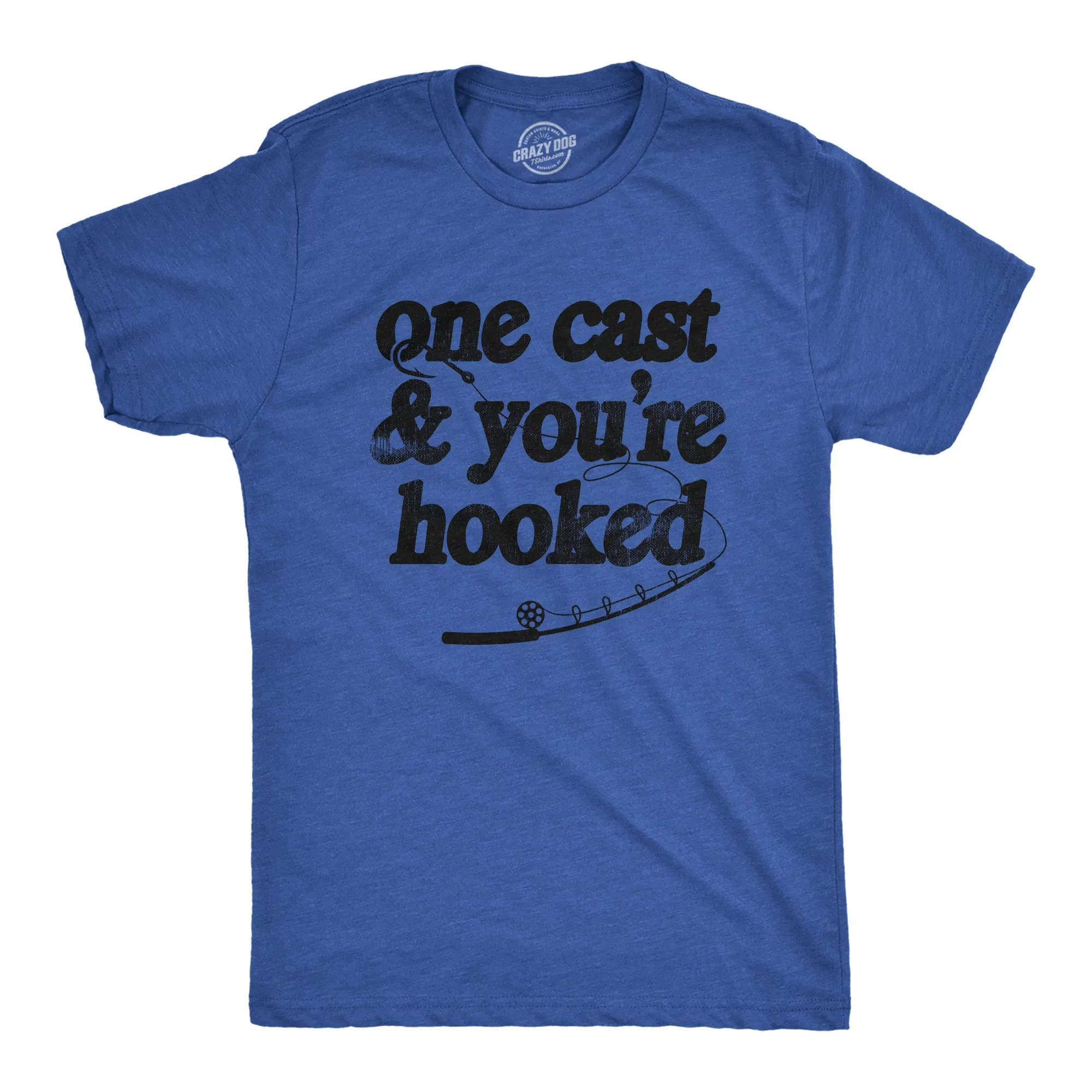 One Cast And Youre Hooked Men's T Shirt sold by Crazy Dog T-Shirts