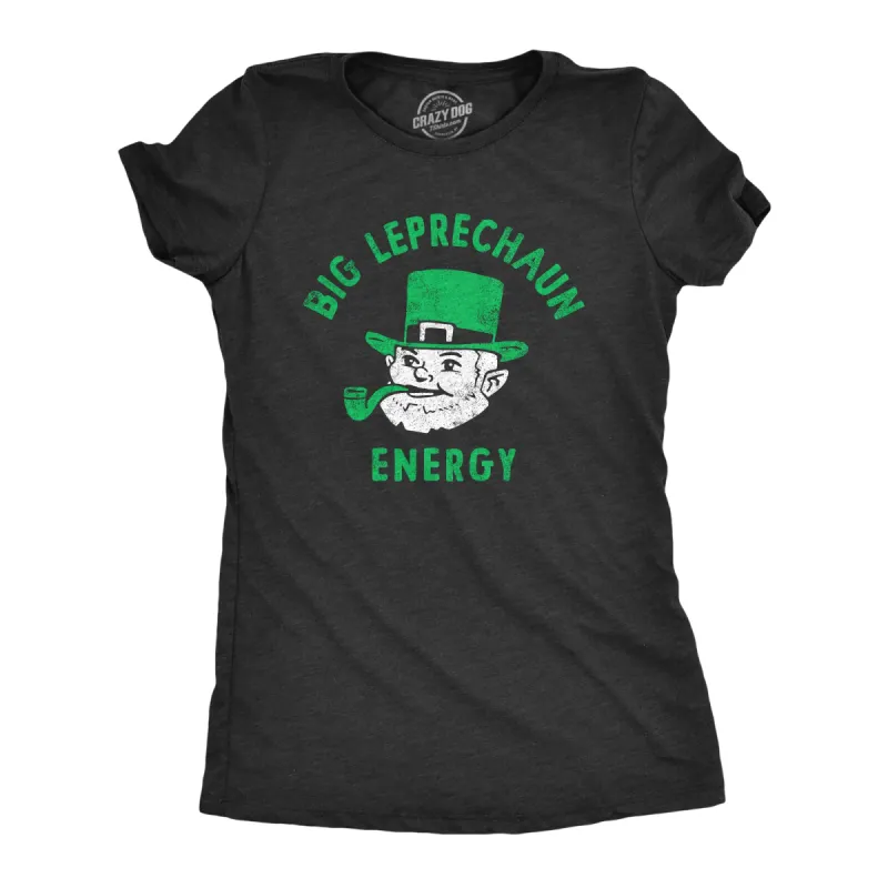 Big Leprechaun Energy Women's T Shirt sold by Crazy Dog T-Shirts