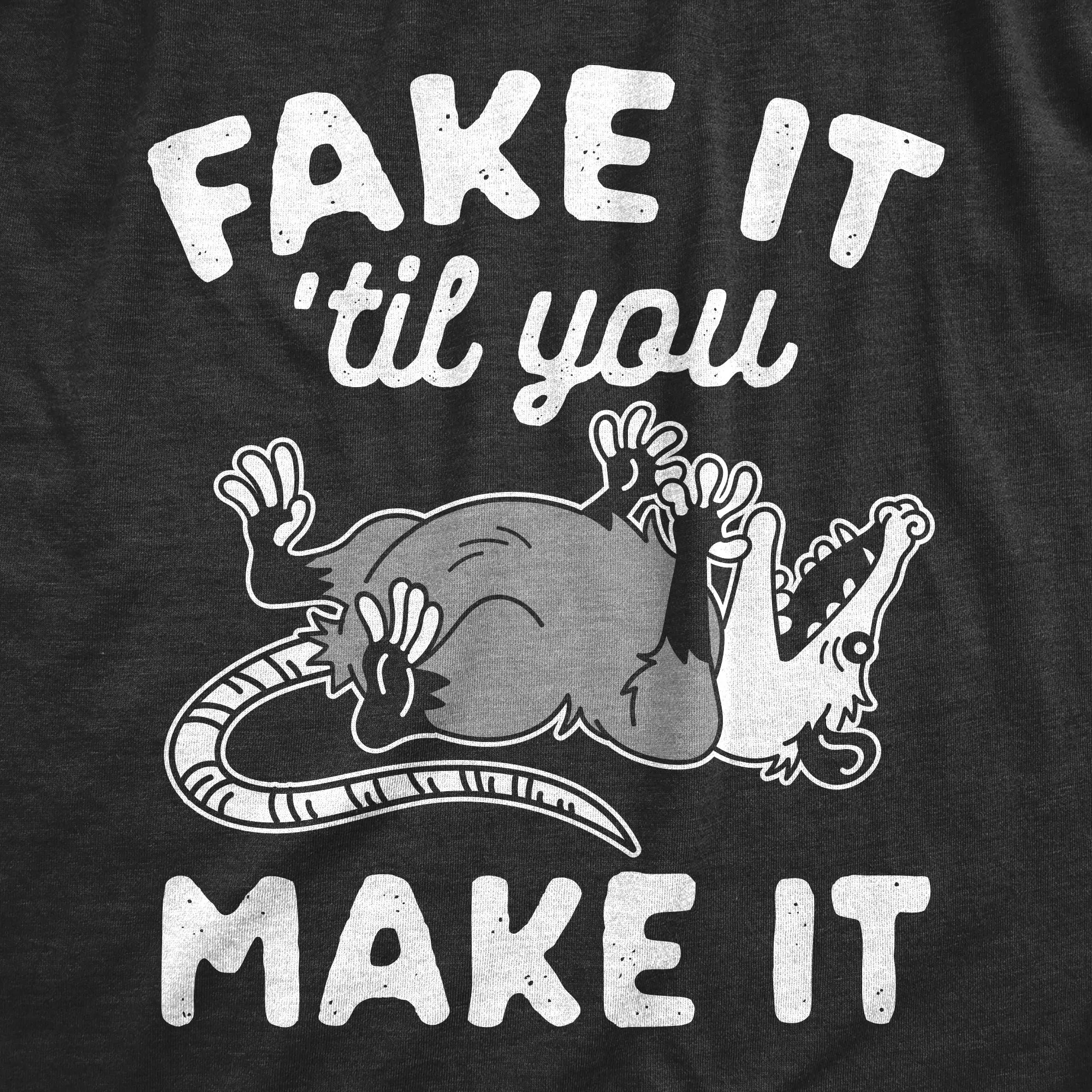 Fake It Til You Make It Men's T Shirt sold by Crazy Dog T-Shirts product image thumbnail 2