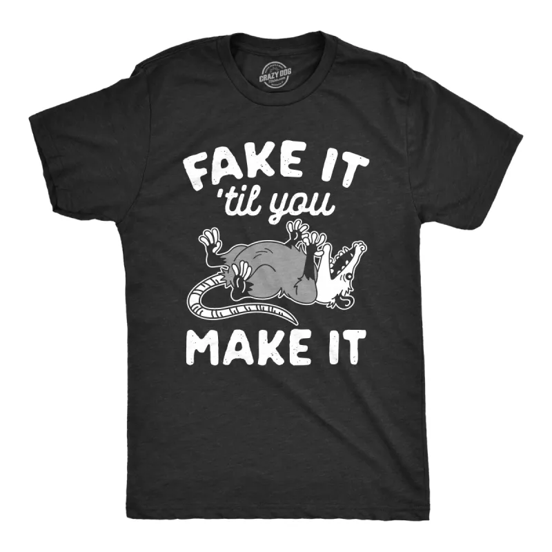 Fake It Til You Make It Men's T Shirt sold by Crazy Dog T-Shirts