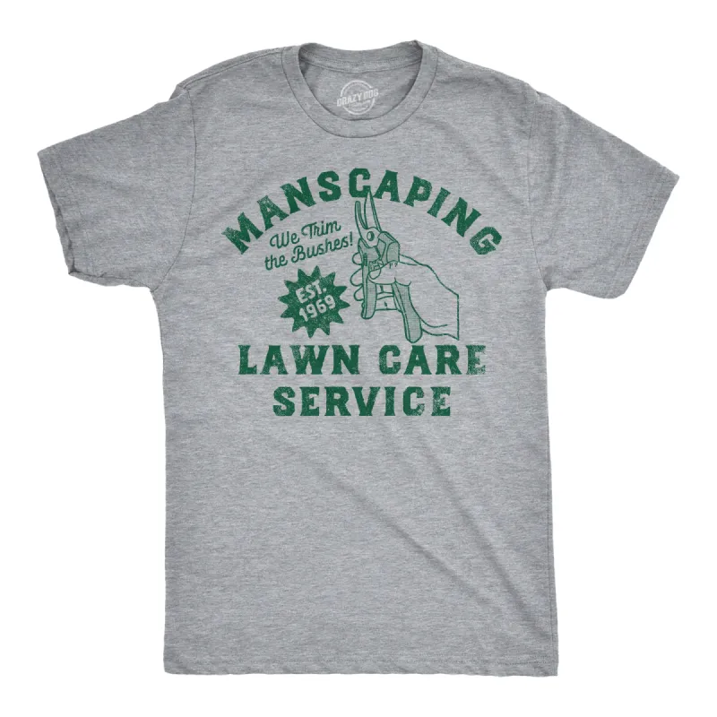 Manscaping Lawn Care Service Men's T Shirt sold by Crazy Dog T-Shirts