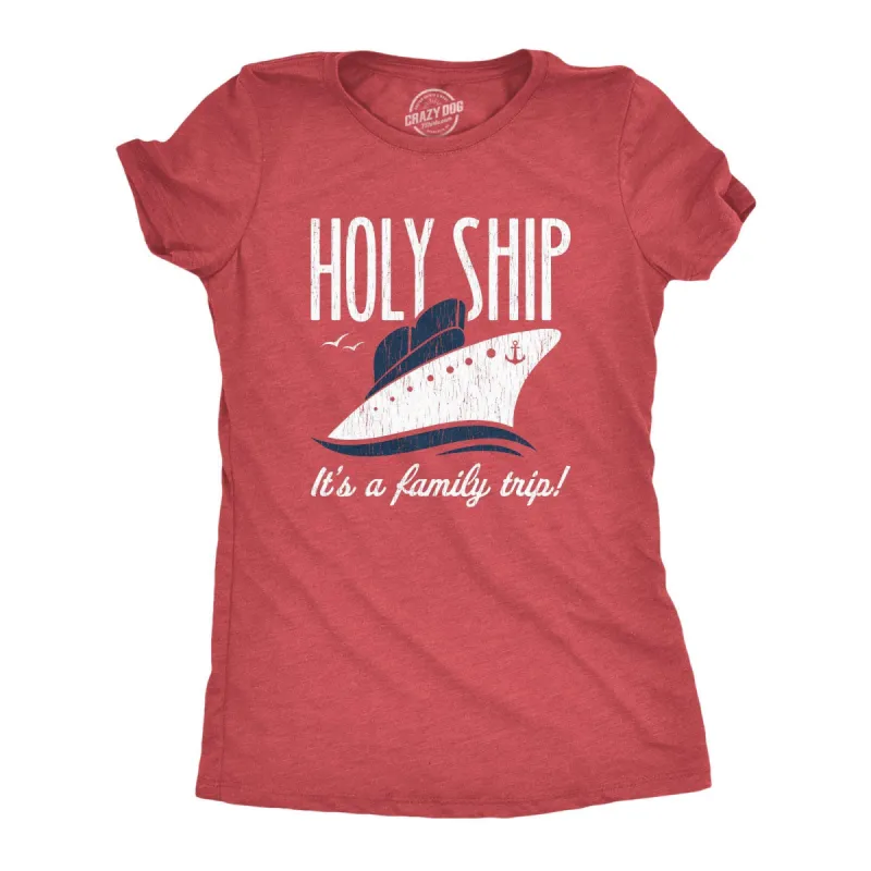 Holy Ship It's A Family Trip Women's T Shirt sold by Crazy Dog T-Shirts