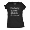 Im Busy Youre Stupid Have A Nice Day Women's T Shirt sold by Crazy Dog T-Shirts
