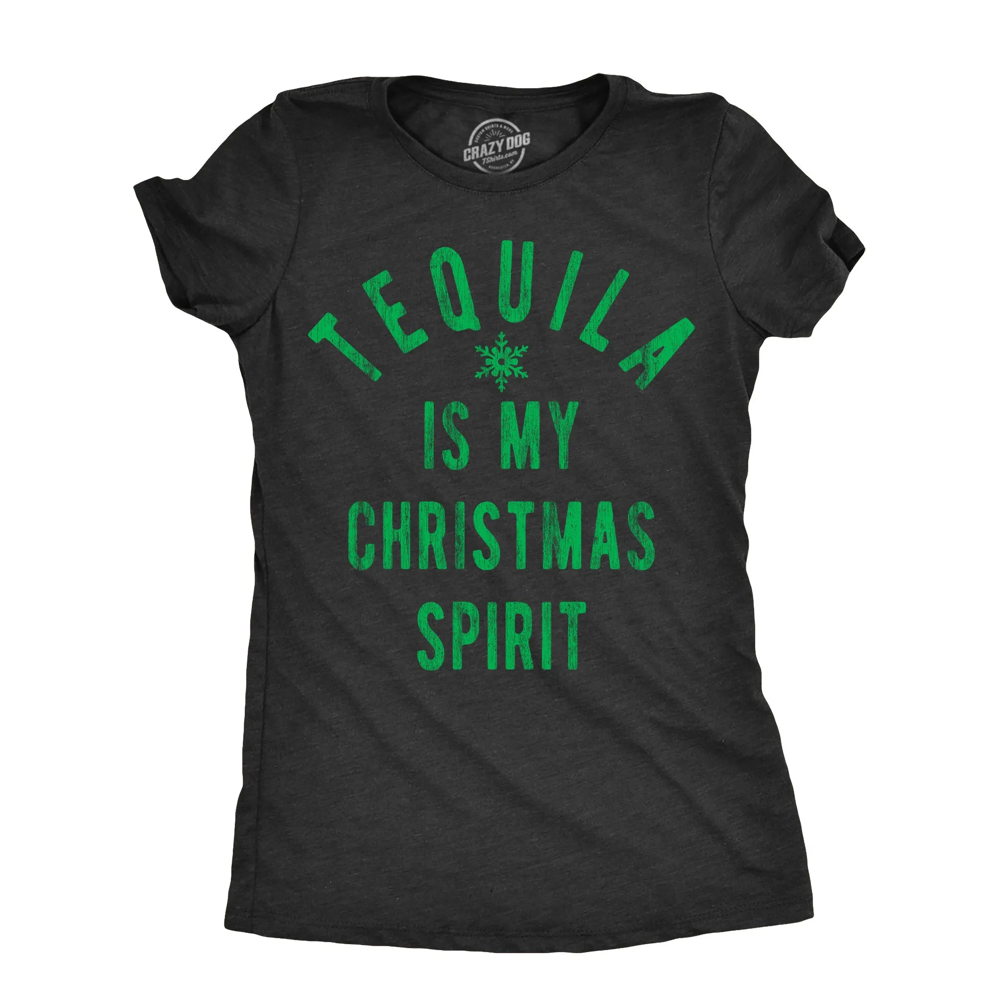Tequila Is My Christmas Spirit Women's T Shirt sold by Crazy Dog T-Shirts