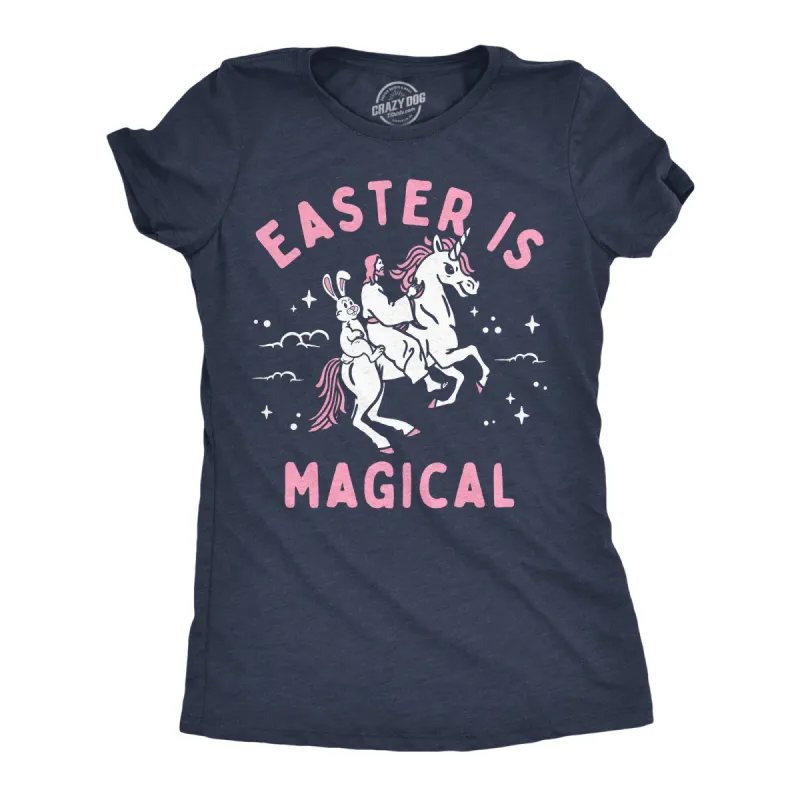 Easter Is Magical Women's T Shirt sold by Crazy Dog T-Shirts