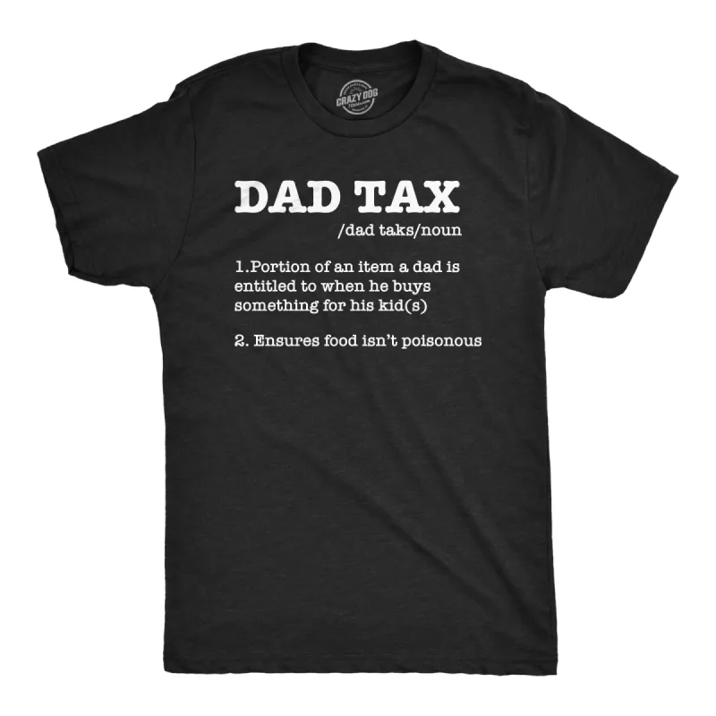 Dad Tax Men's T Shirt sold by Crazy Dog T-Shirts