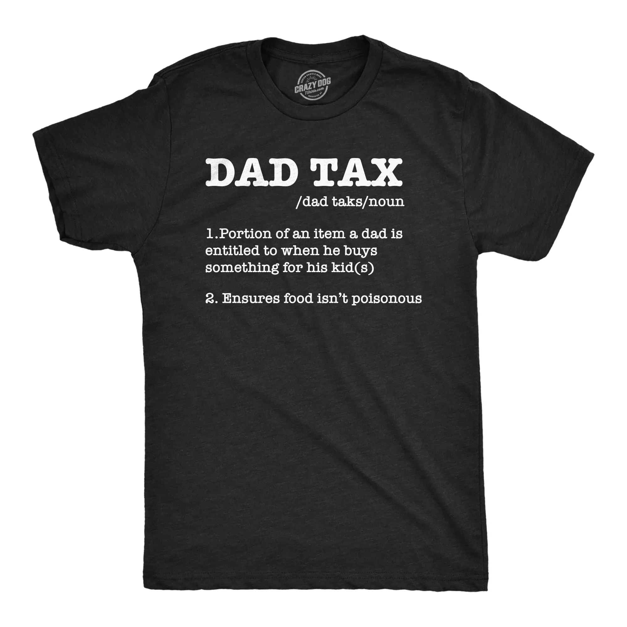 Dad Tax Men's T Shirt sold by Crazy Dog T-Shirts
