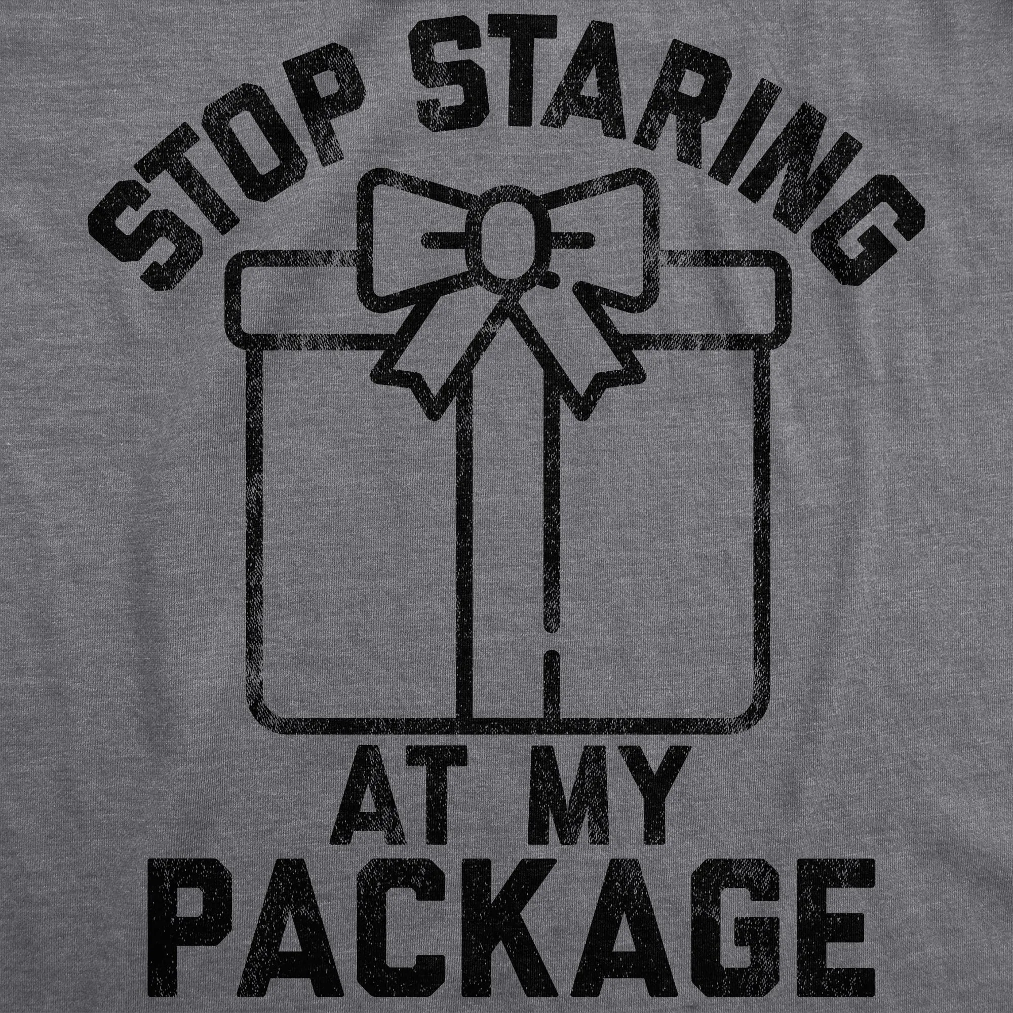 Stop Staring At My Package Men's T Shirt sold by Crazy Dog T-Shirts product image thumbnail 2