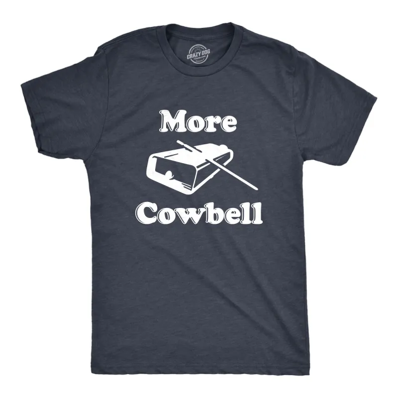 More Cowbell Men's T Shirt sold by Crazy Dog T-Shirts