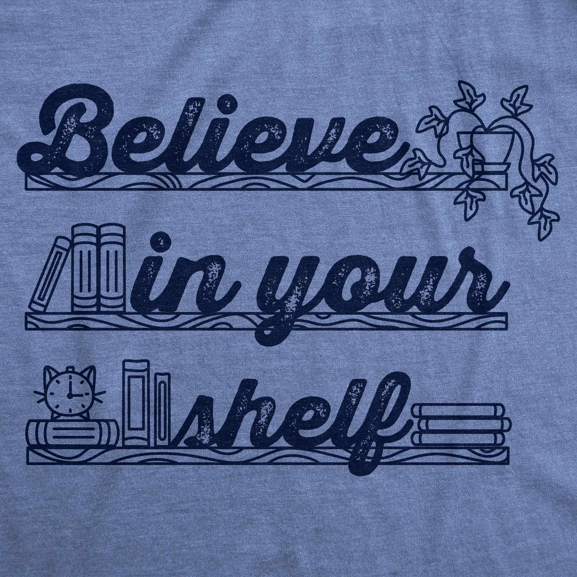 Believe In Your Shelf Women's T Shirt sold by Crazy Dog T-Shirts product image thumbnail 2