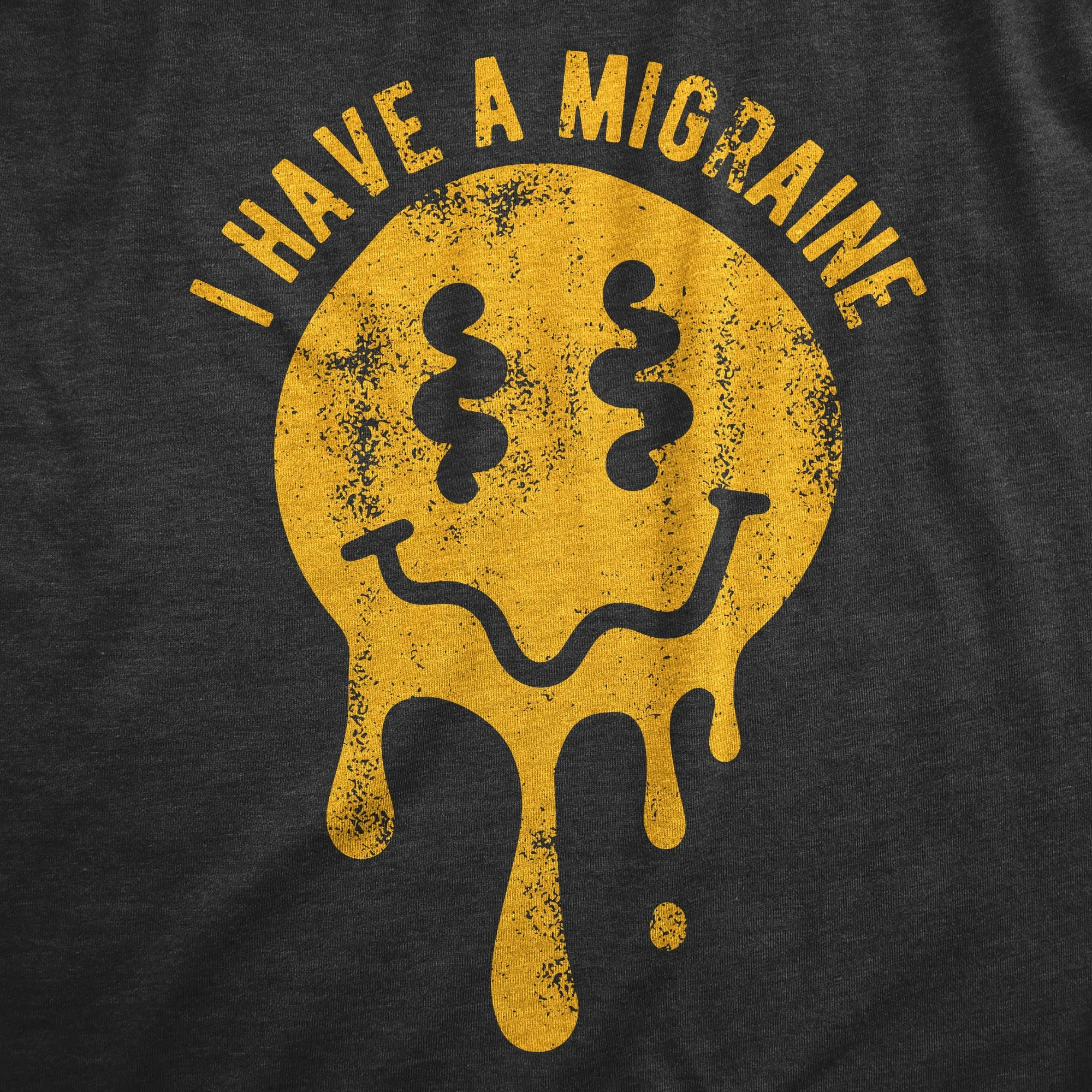 I Have A Migraine Women's T Shirt sold by Crazy Dog T-Shirts product image thumbnail 2
