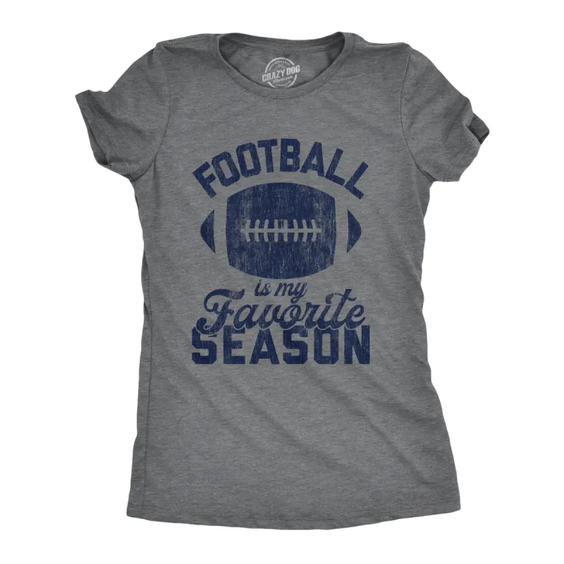 Football Is My Favorite Season Women's T Shirt sold by Crazy Dog T-Shirts