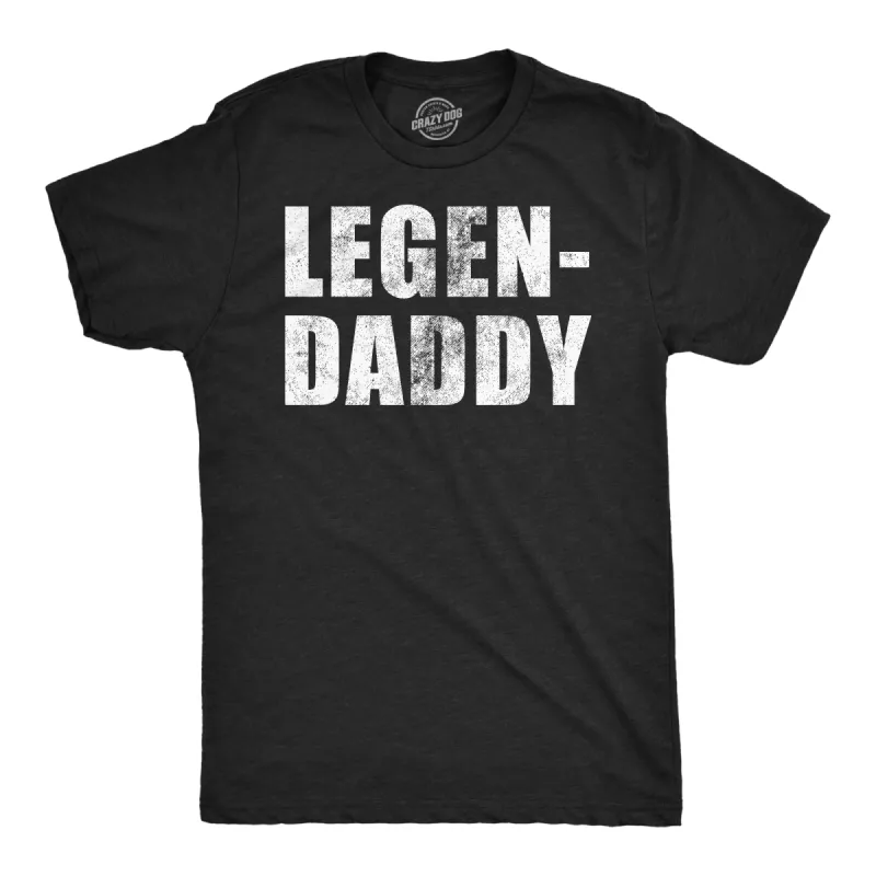 Legendaddy Men's T Shirt sold by Crazy Dog T-Shirts