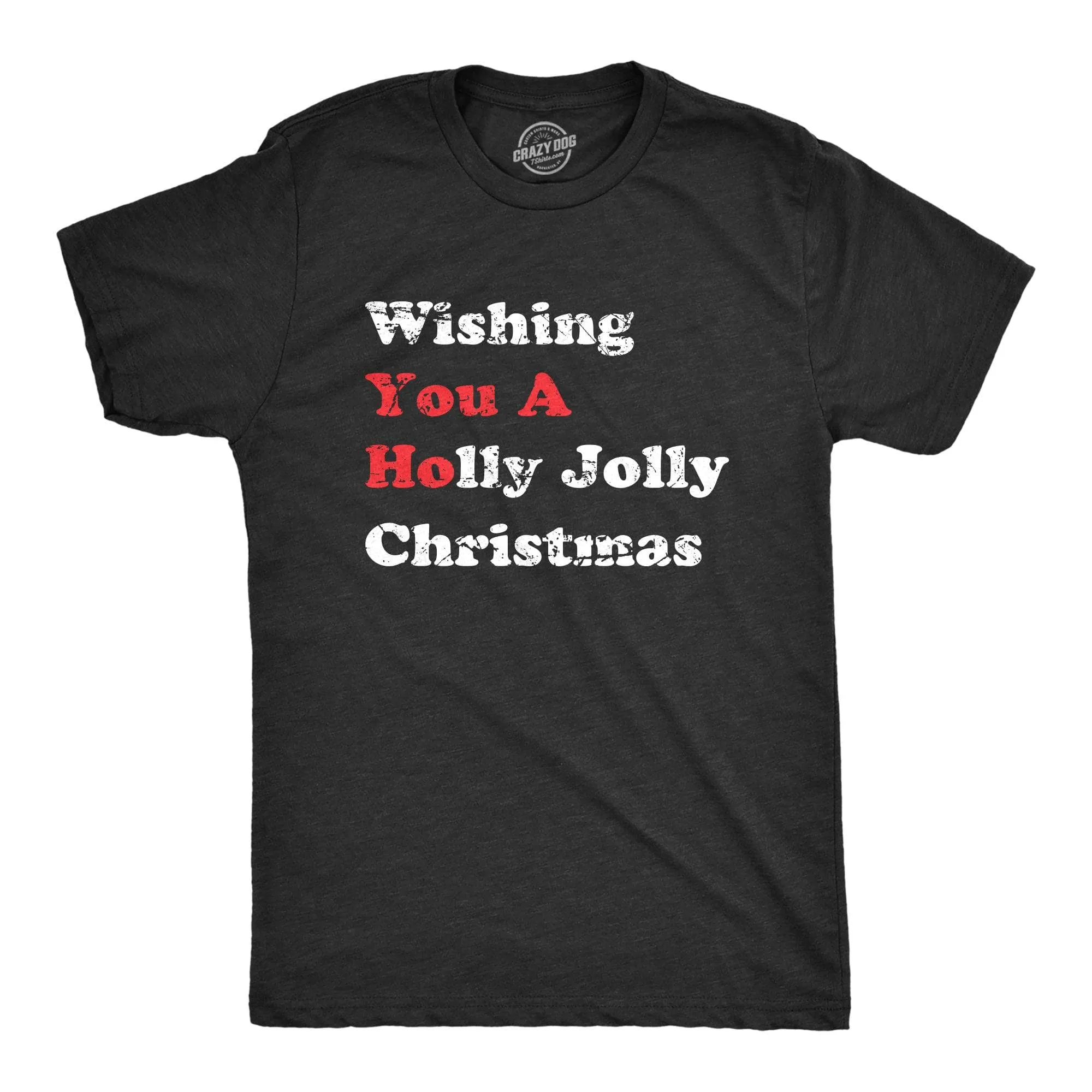 Wishing You a Holly Jolly Christmas Men's T Shirt sold by Crazy Dog T-Shirts