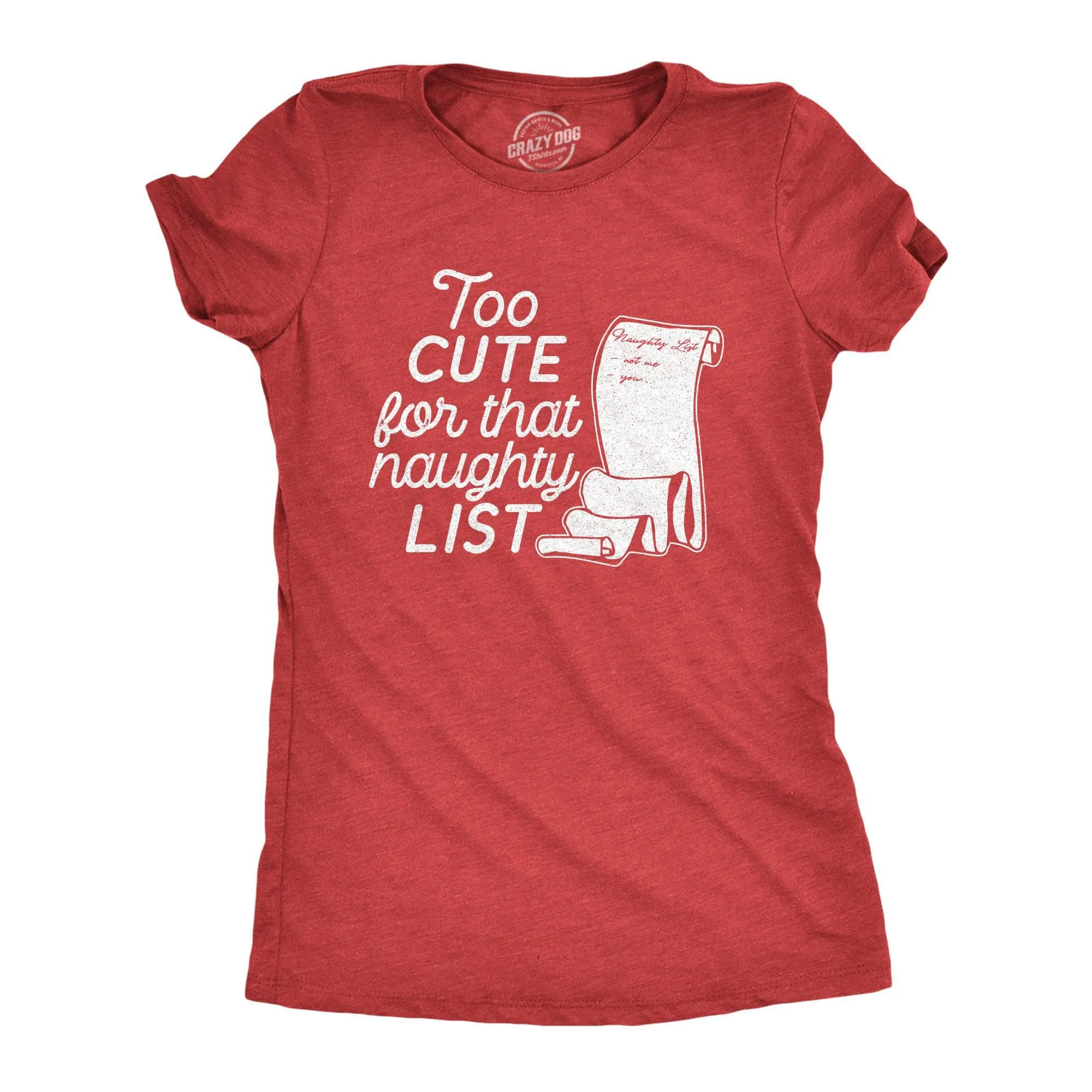 Too Cute For That Naughty List Women's T Shirt sold by Crazy Dog T-Shirts