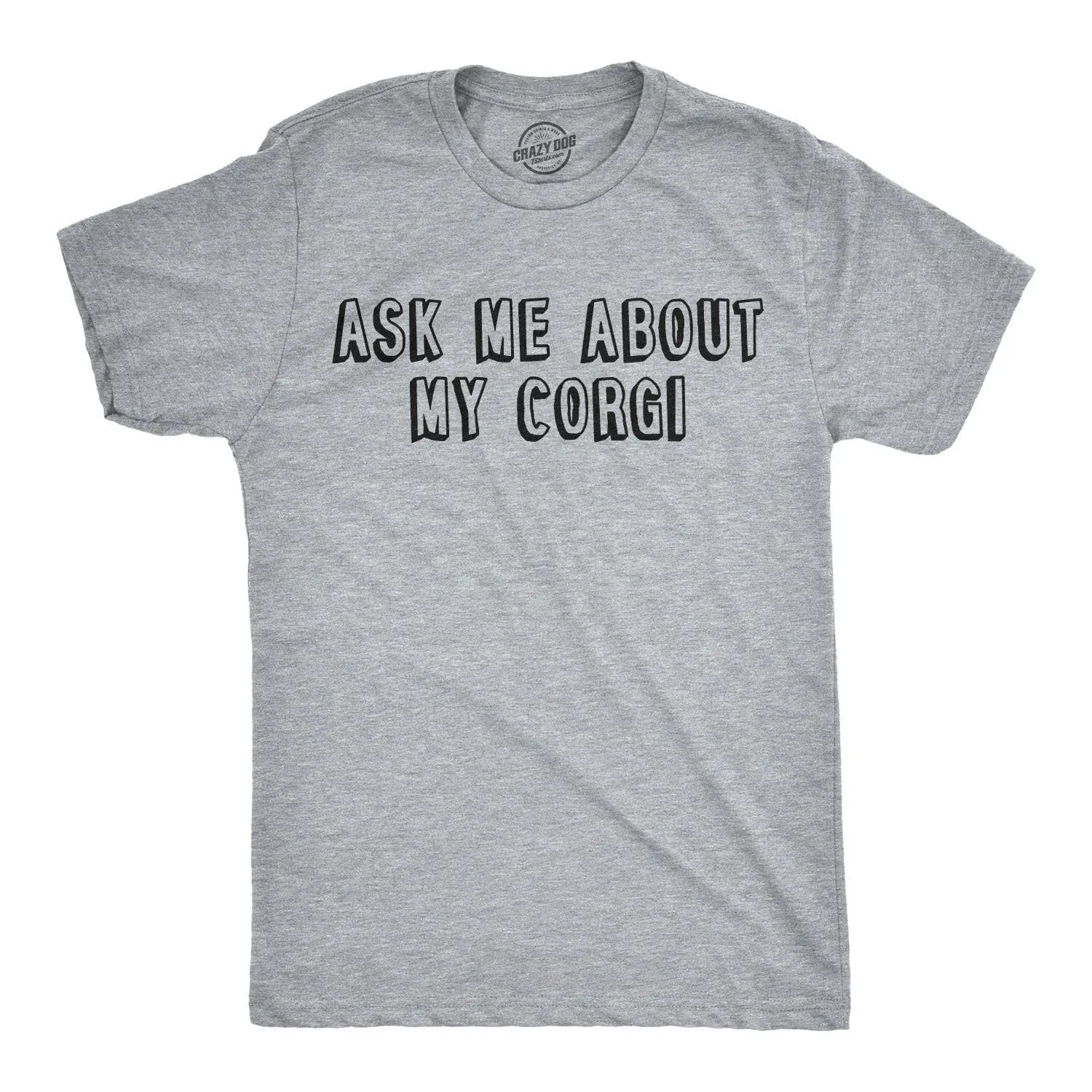 Ask Me About My Corgi Flip Men's T Shirt sold by Crazy Dog T-Shirts product image thumbnail 2