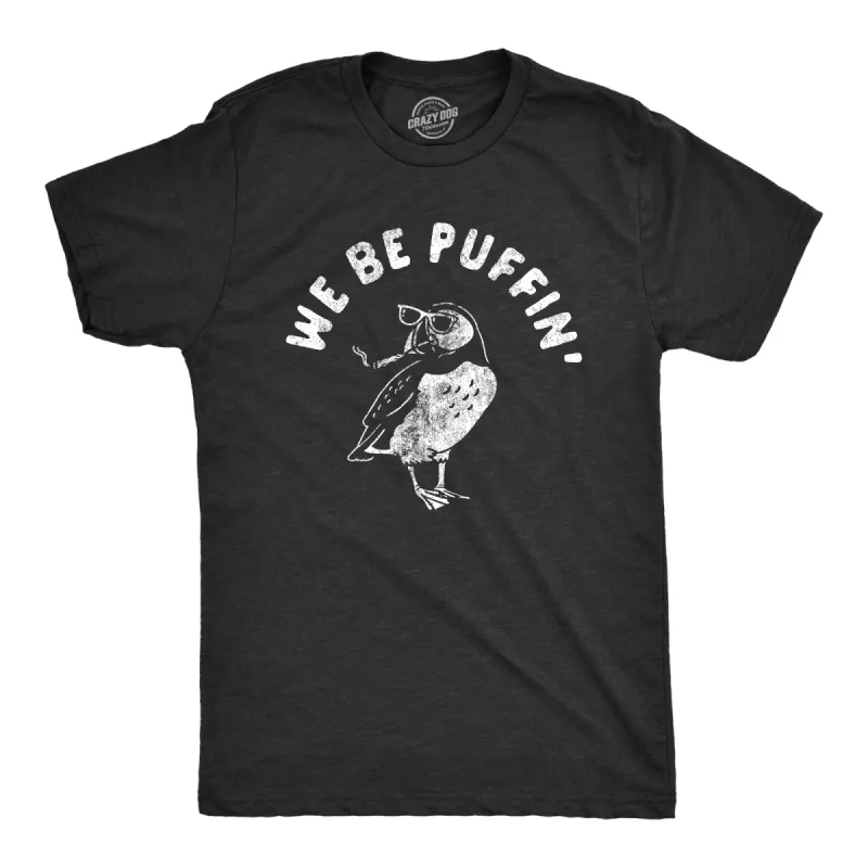 We Be Puffin Men's T Shirt sold by Crazy Dog T-Shirts