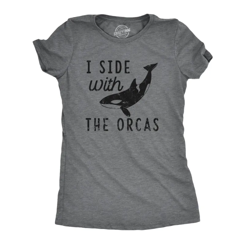 I Side With The Orcas Women's T Shirt sold by Crazy Dog T-Shirts