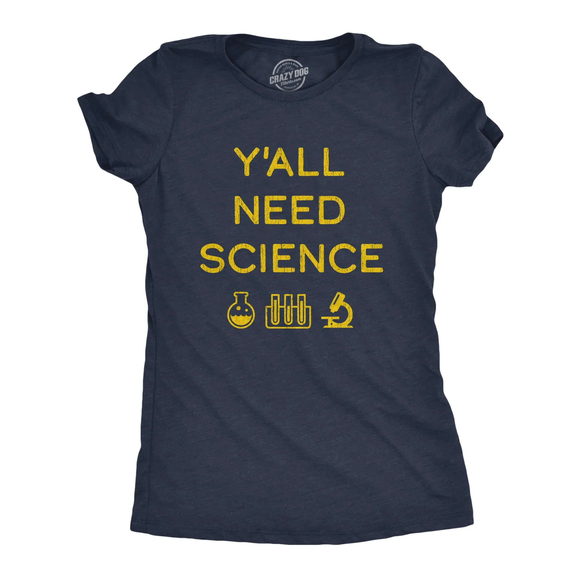 Y'all Need Science Women's T Shirt sold by Crazy Dog T-Shirts