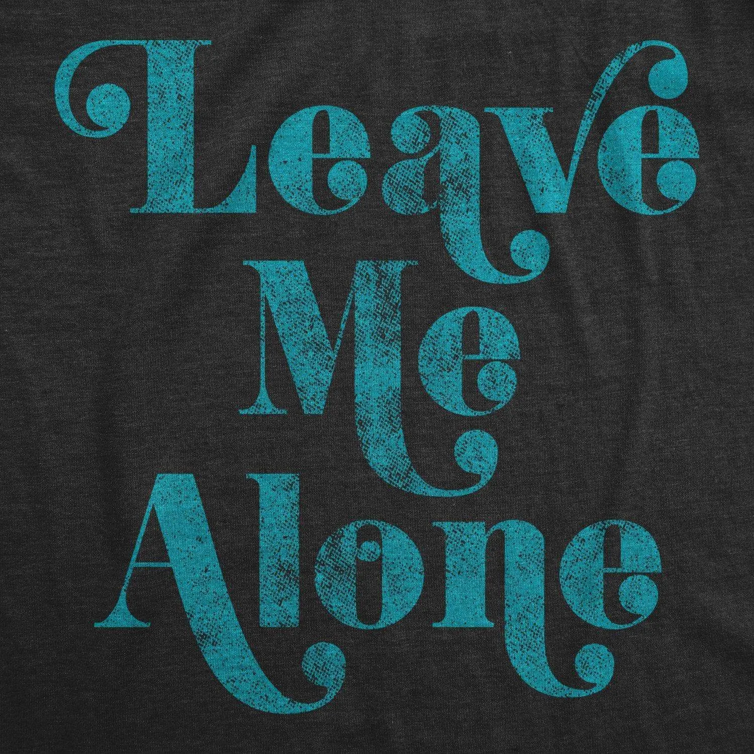 Leave Me Alone Women's T Shirt sold by Crazy Dog T-Shirts product image thumbnail 2